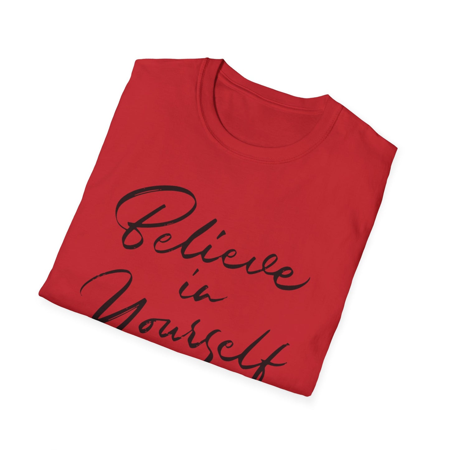 Believe in yourself Motivational T-Shirt