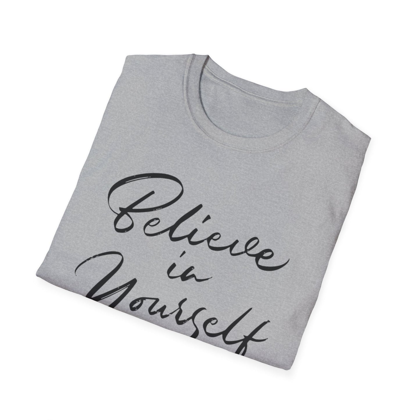 Believe in yourself Motivational T-Shirt