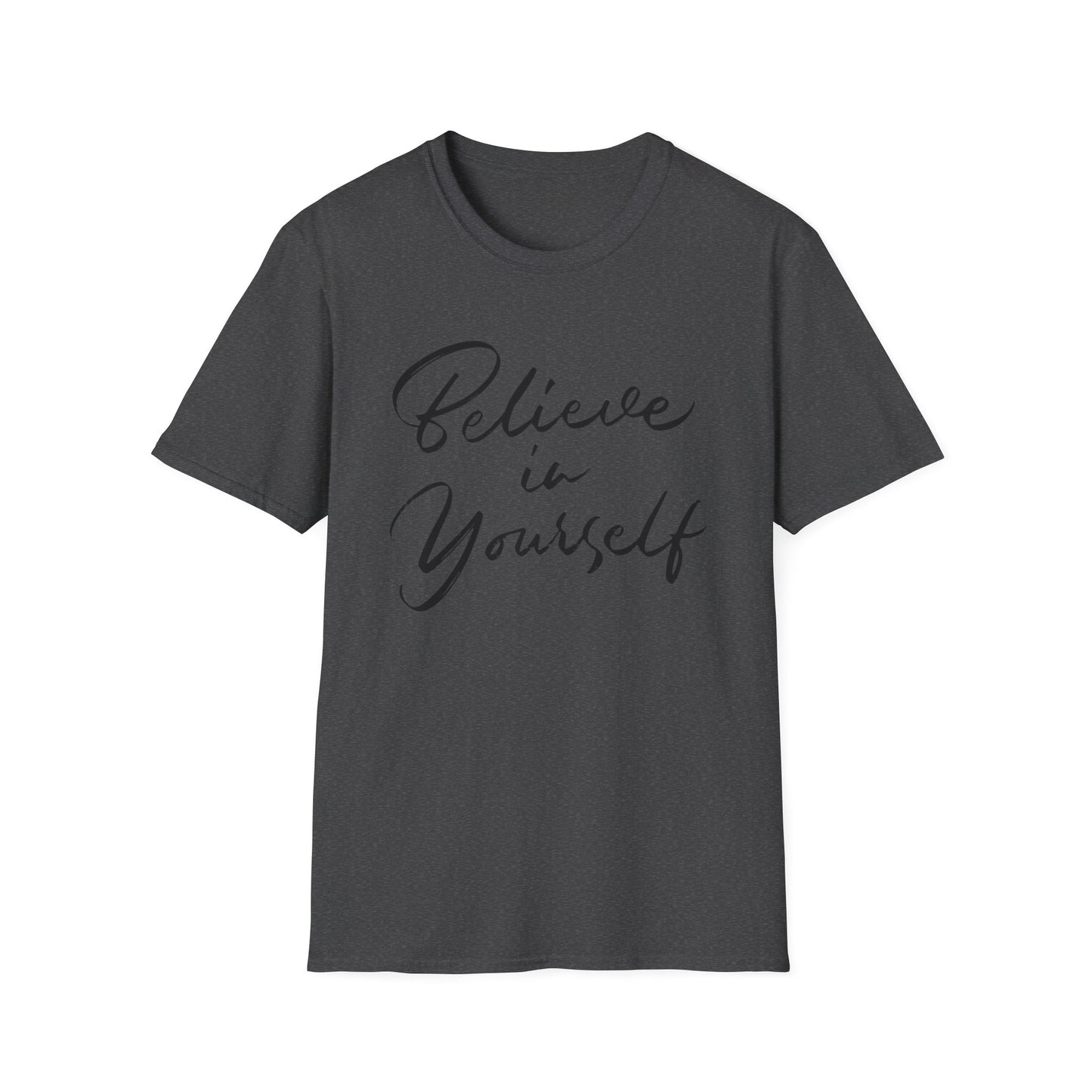 Believe in yourself Motivational T-Shirt