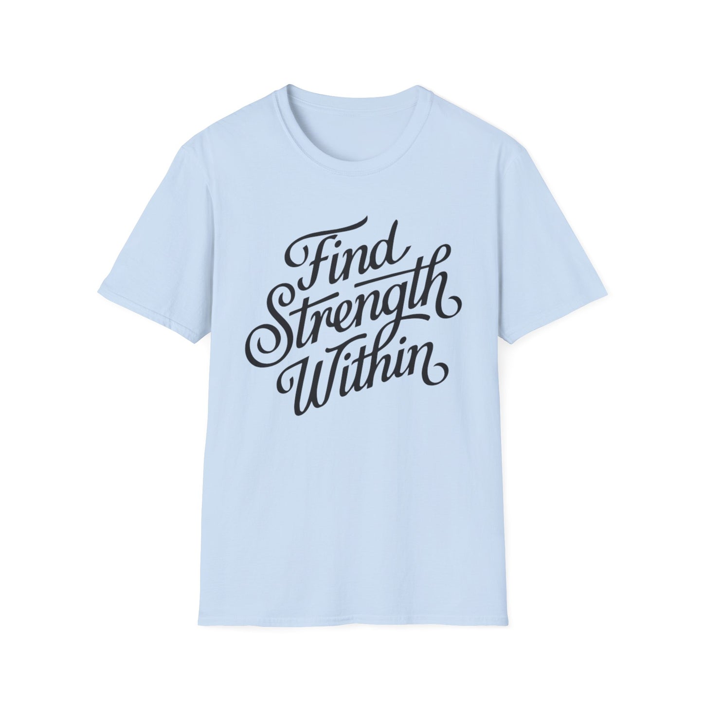 Find Strength Within Inspirational T-Shirt