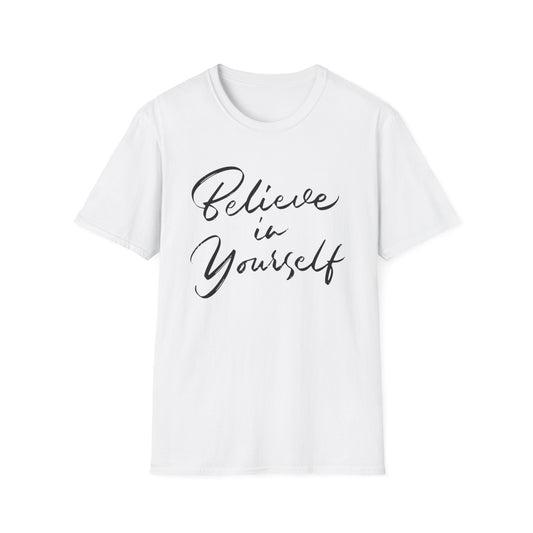 Believe in yourself Motivational T-Shirt