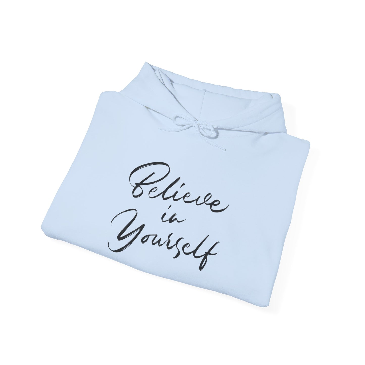 Believe in Yourself Motivational Sweatshirt