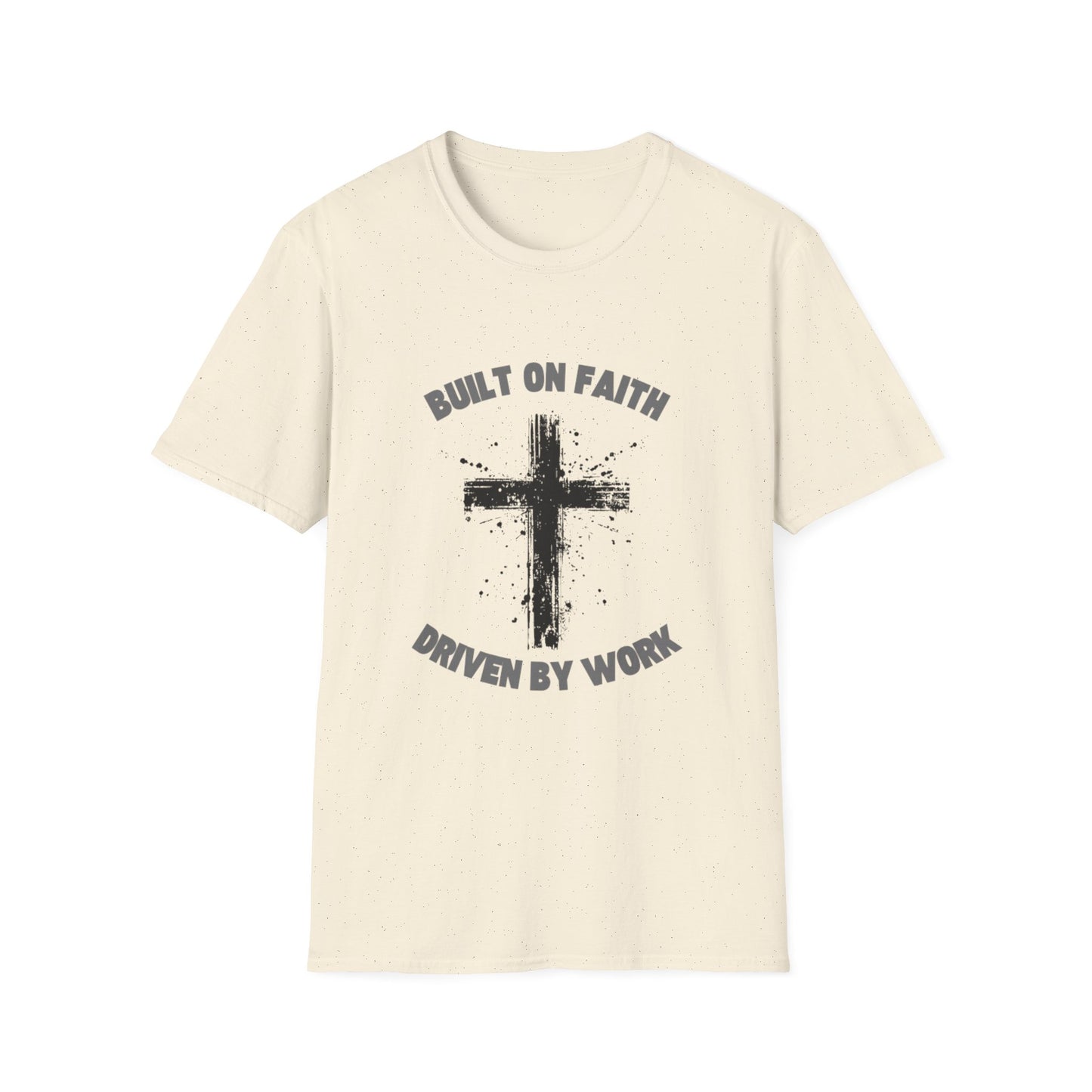 Built on Faith, Driven by Work - Christian Cross T-Shirt