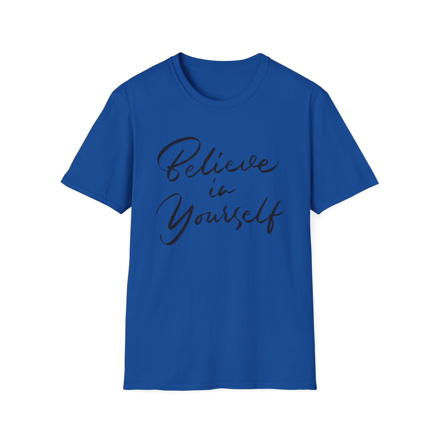 Believe in yourself Motivational T-Shirt