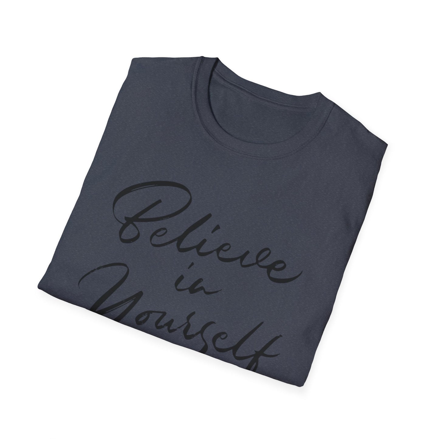 Believe in yourself Motivational T-Shirt
