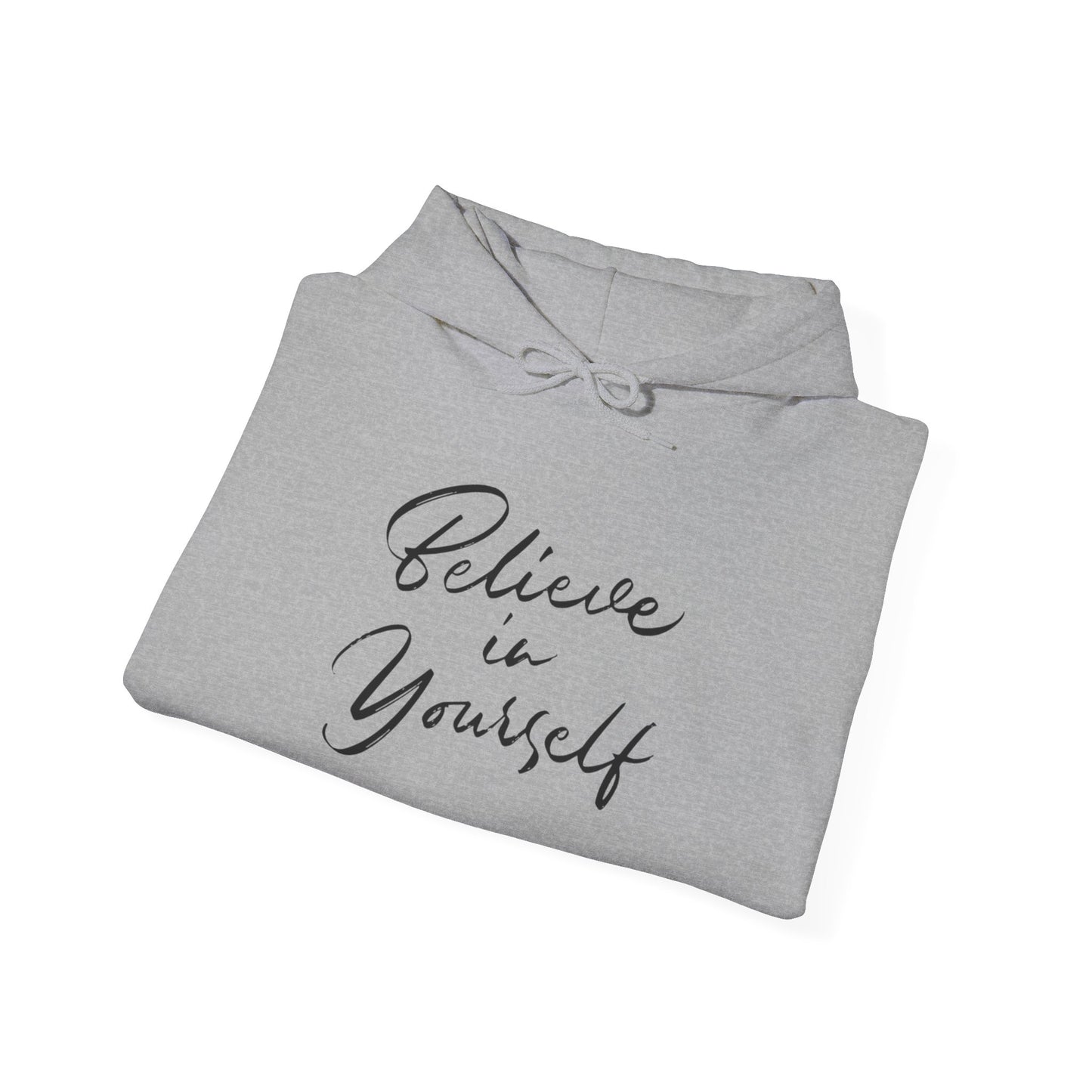 Believe in Yourself Motivational Sweatshirt