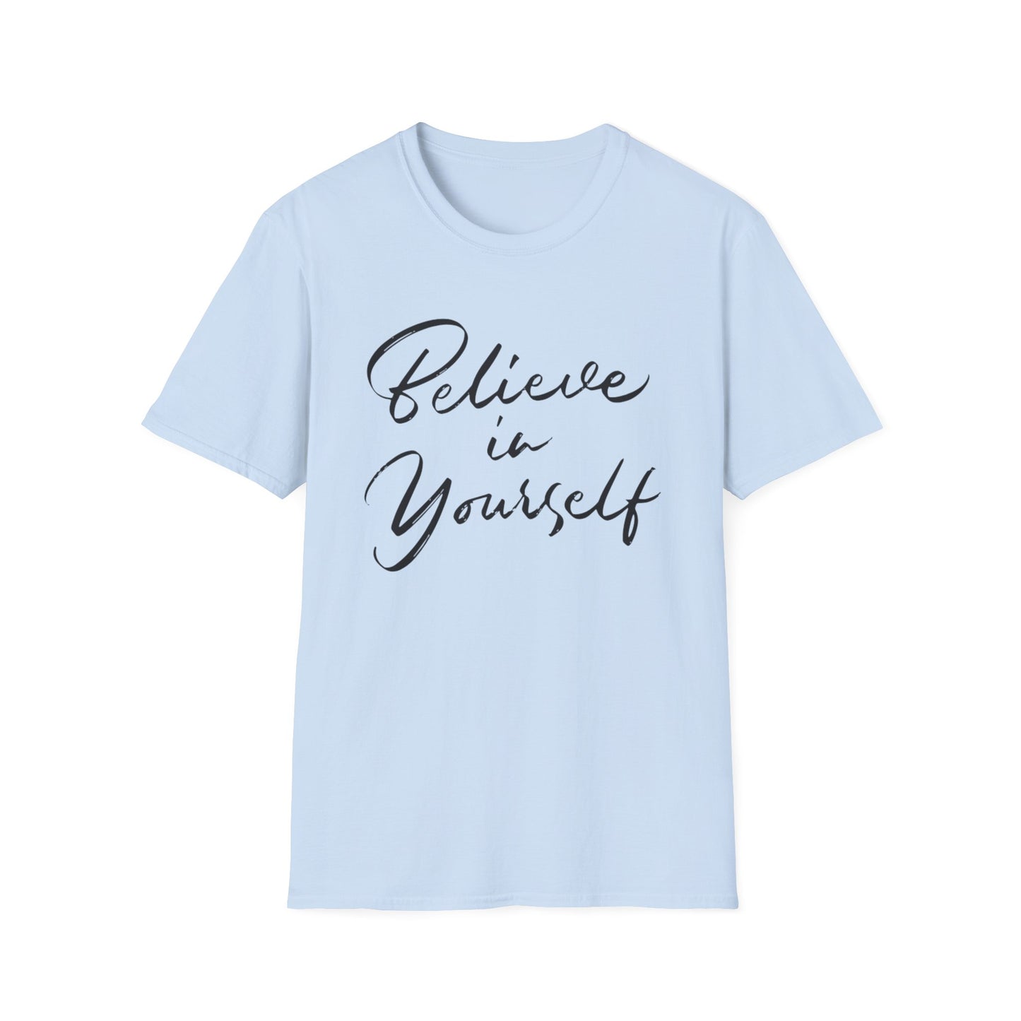 Believe in yourself Motivational T-Shirt