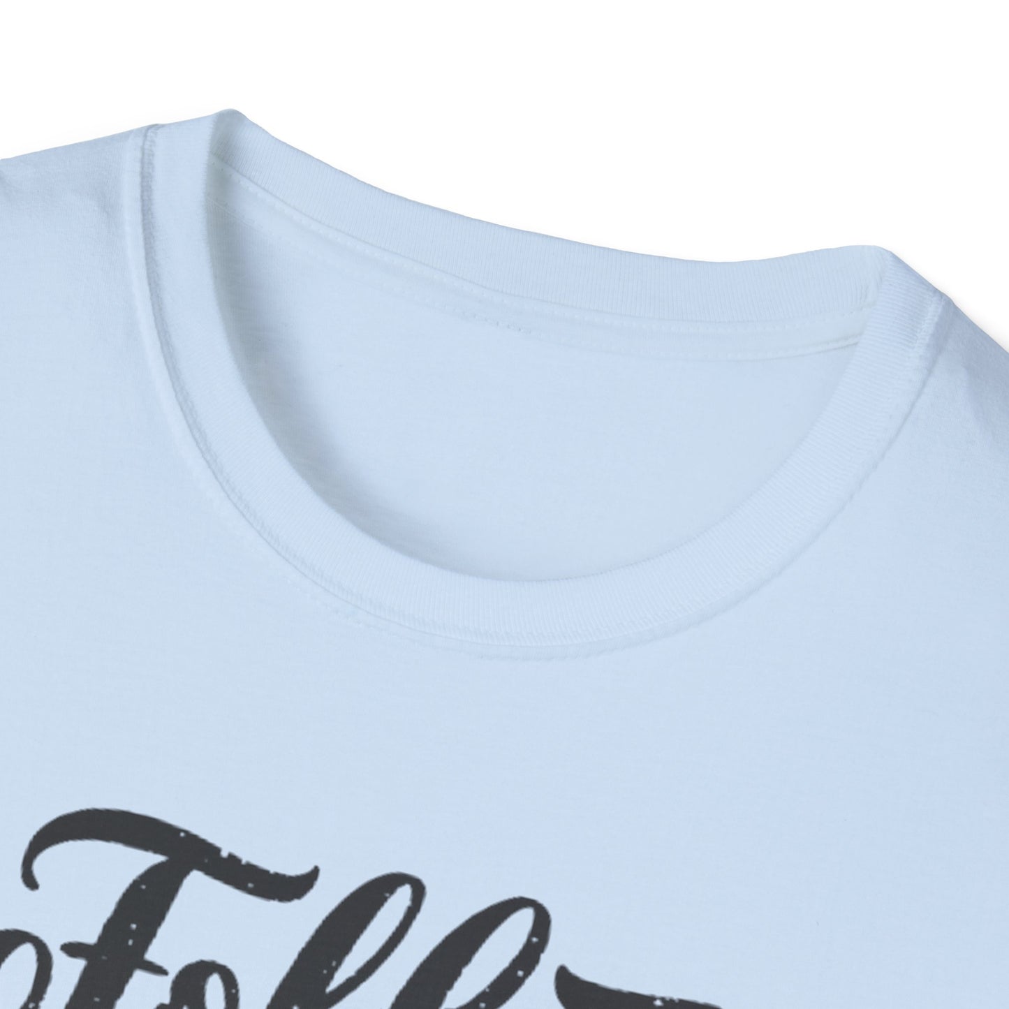 Follow Your Dreams inspirational T-Shirt