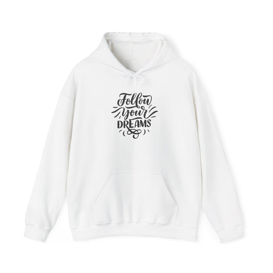 Follow Your Dreams Inspirational Sweatshirt