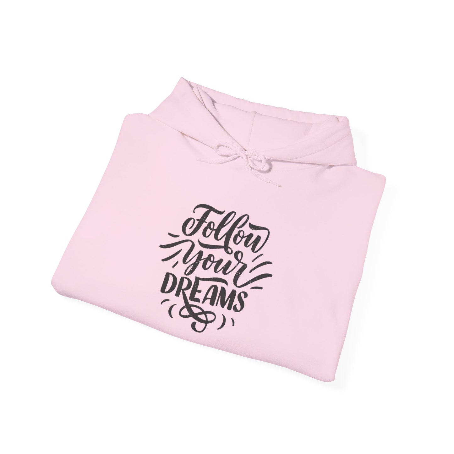 Follow Your Dreams Inspirational Sweatshirt