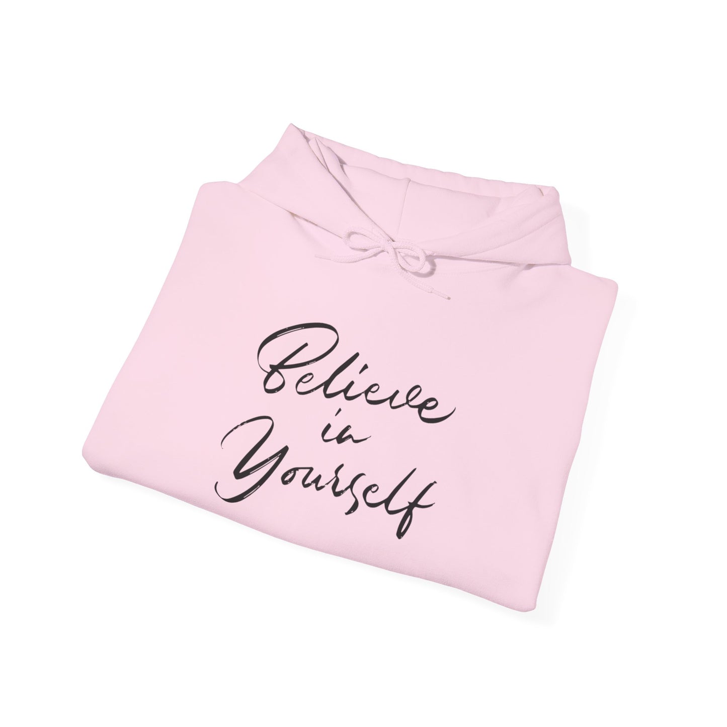 Believe in Yourself Motivational Sweatshirt