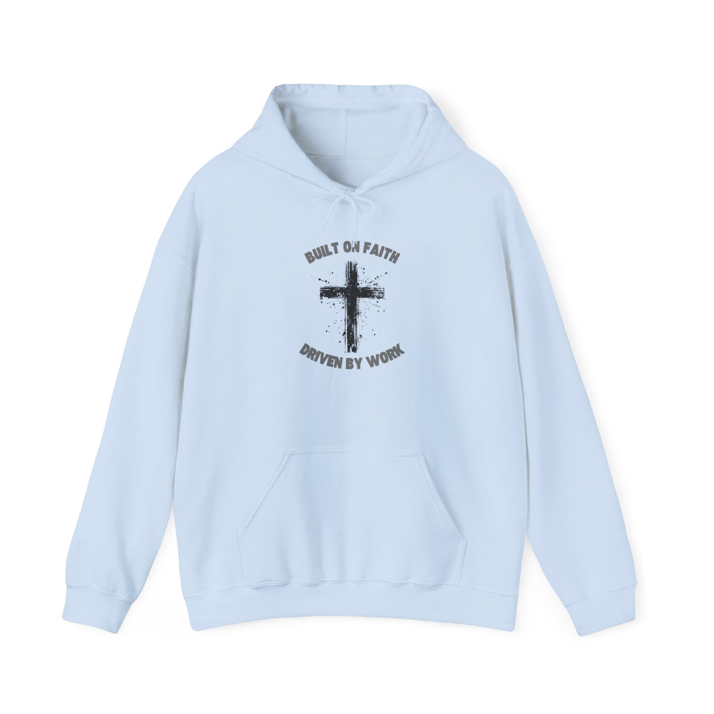 Built on Faith, Driven by Work - Christian Cross Sweatshirt