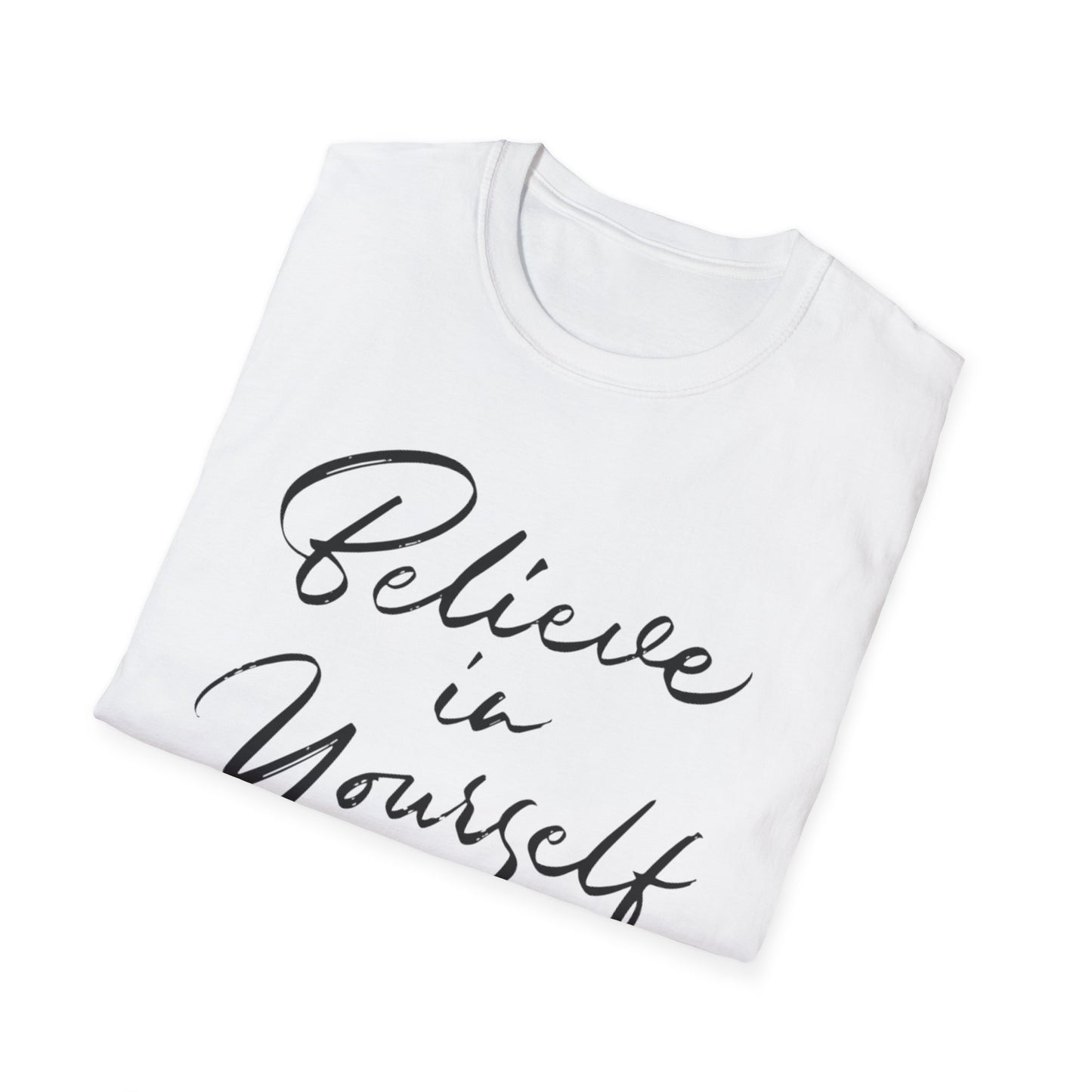 Believe in yourself Motivational T-Shirt
