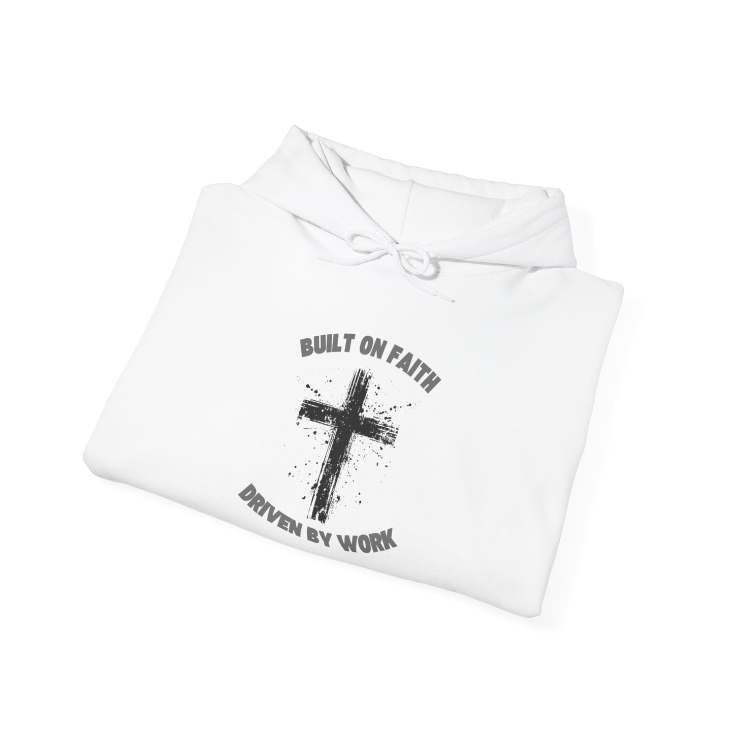 Built on Faith, Driven by Work - Christian Cross Sweatshirt