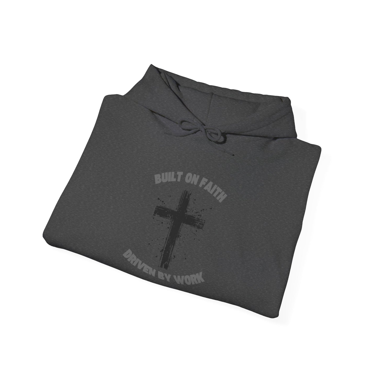 Built on Faith, Driven by Work - Christian Cross Sweatshirt