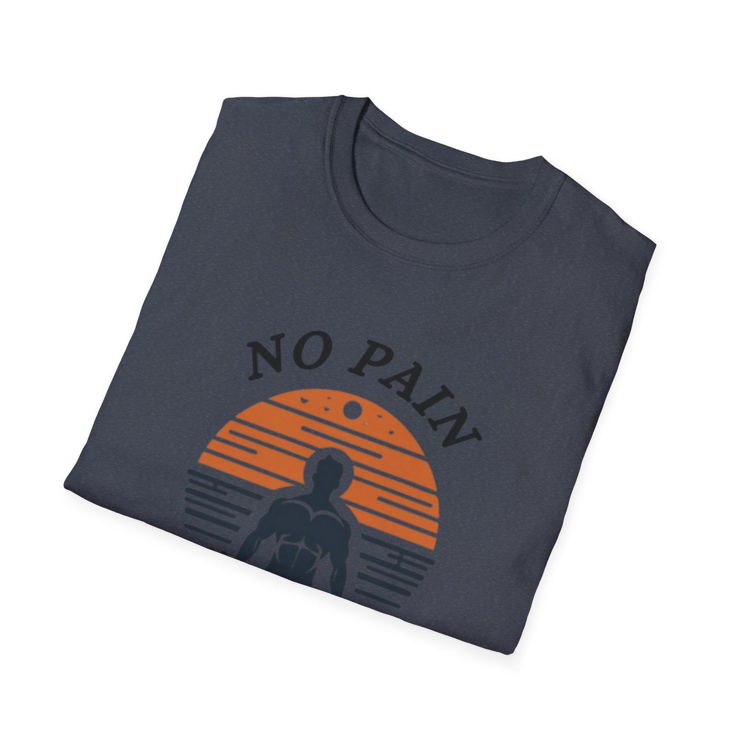 No Pain No Gain Fitness Motivation T-Shirt