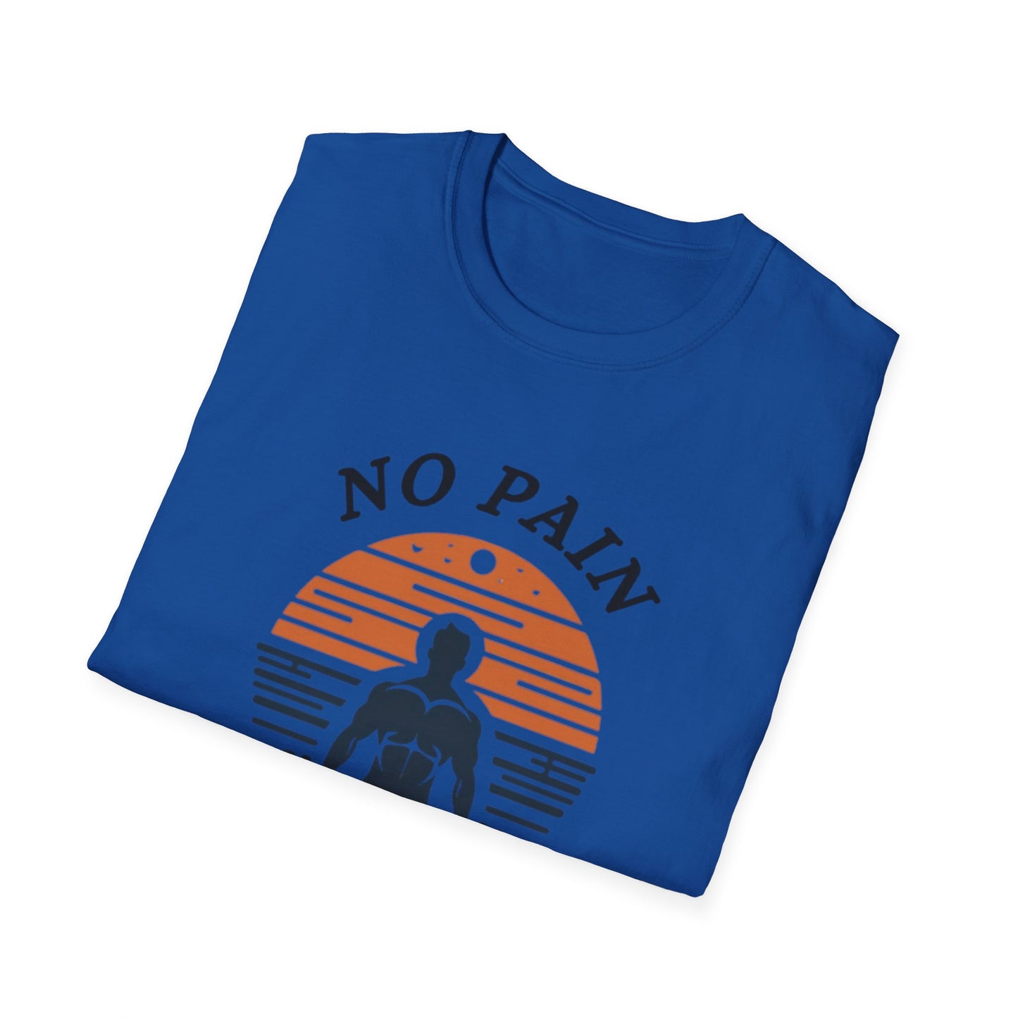 No Pain No Gain Fitness Motivation T-Shirt