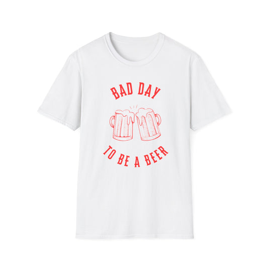 Bad Day to Be a Beer T-Shirt