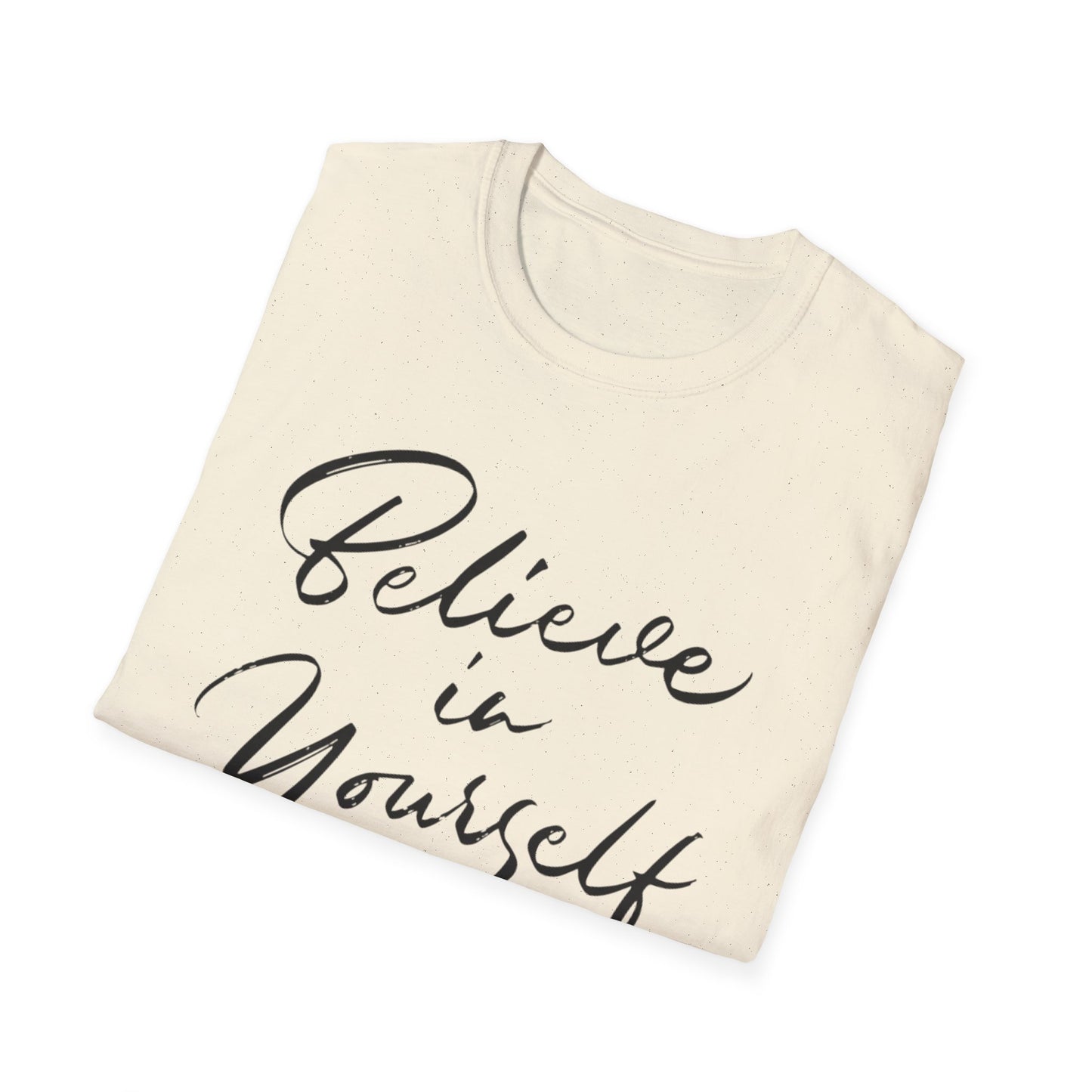 Believe in yourself Motivational T-Shirt