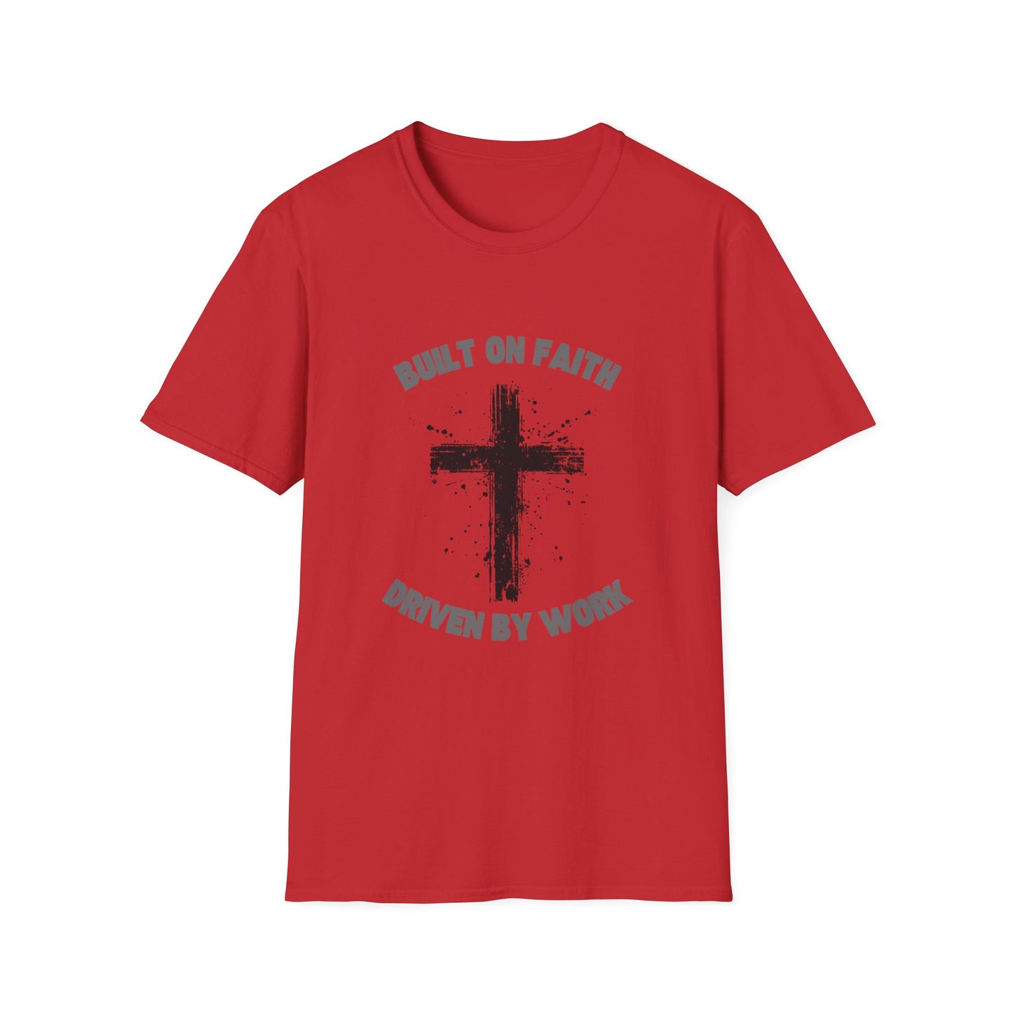 Built on Faith, Driven by Work - Christian Cross T-Shirt