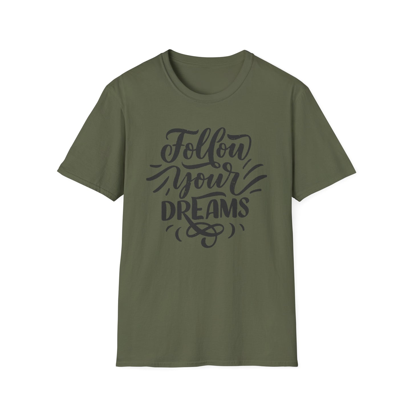 Follow Your Dreams inspirational T-Shirt