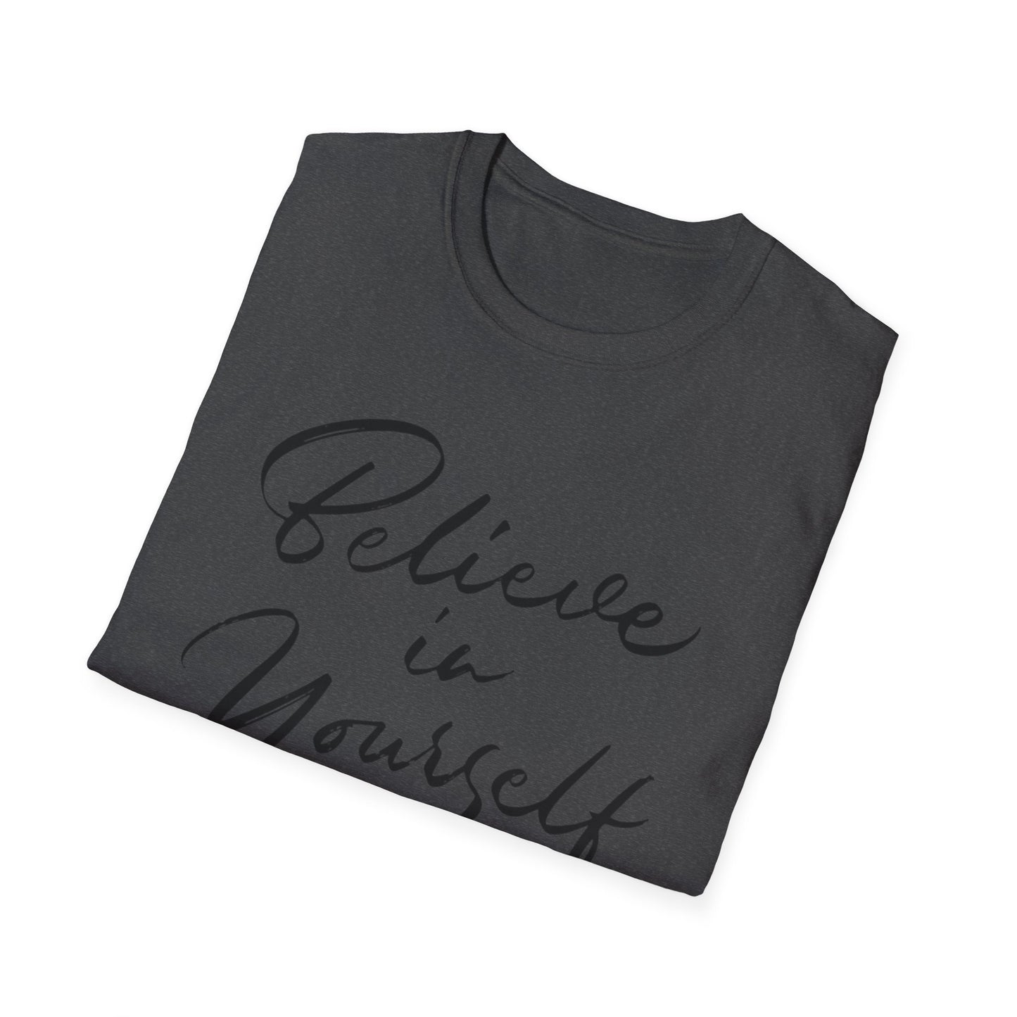 Believe in yourself Motivational T-Shirt
