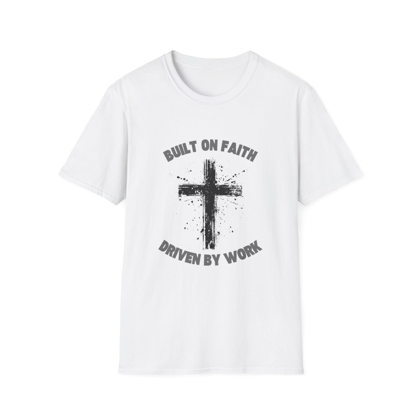 Built on Faith, Driven by Work - Christian Cross T-Shirt