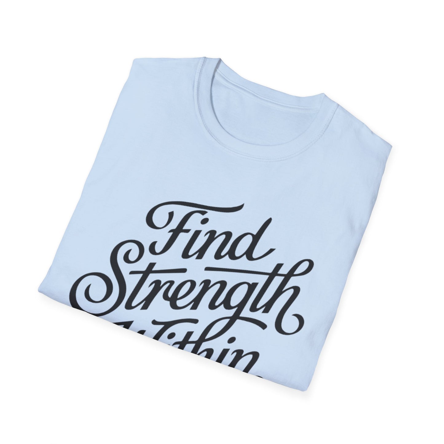 Find Strength Within Inspirational T-Shirt