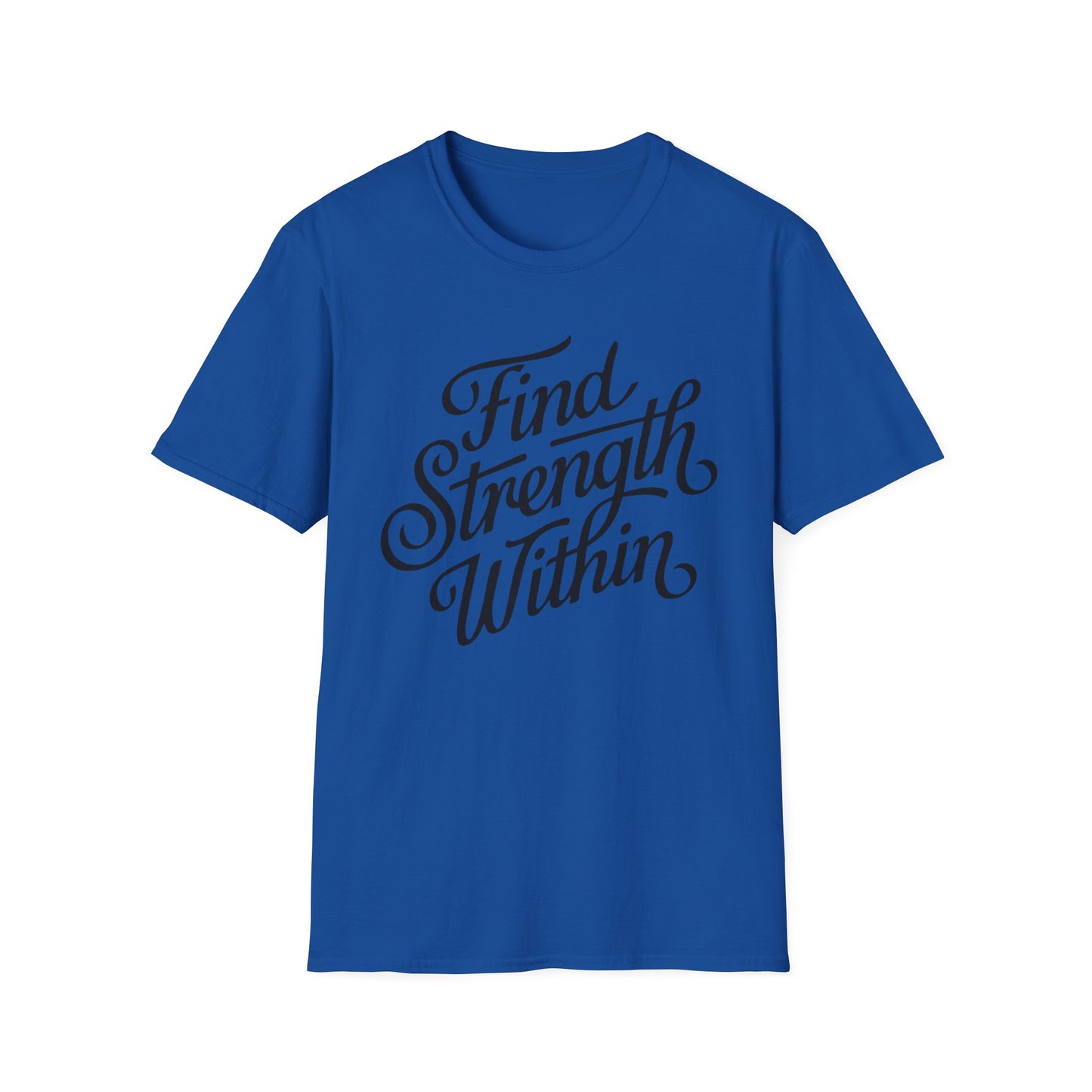 Find Strength Within Inspirational T-Shirt