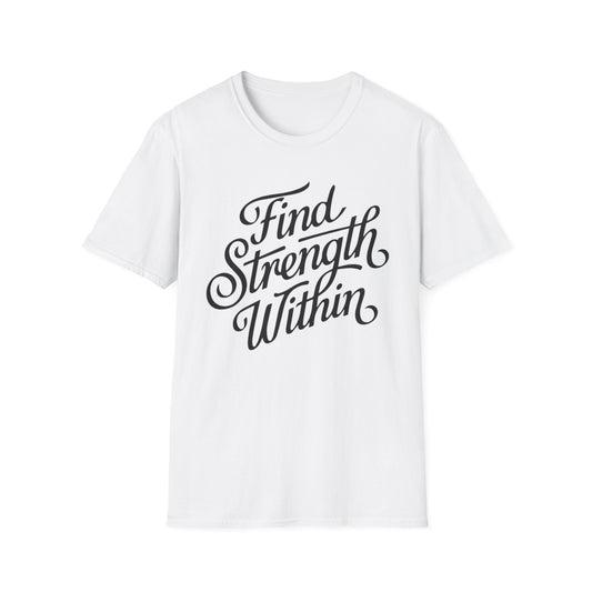 Find Strength Within Inspirational T-Shirt