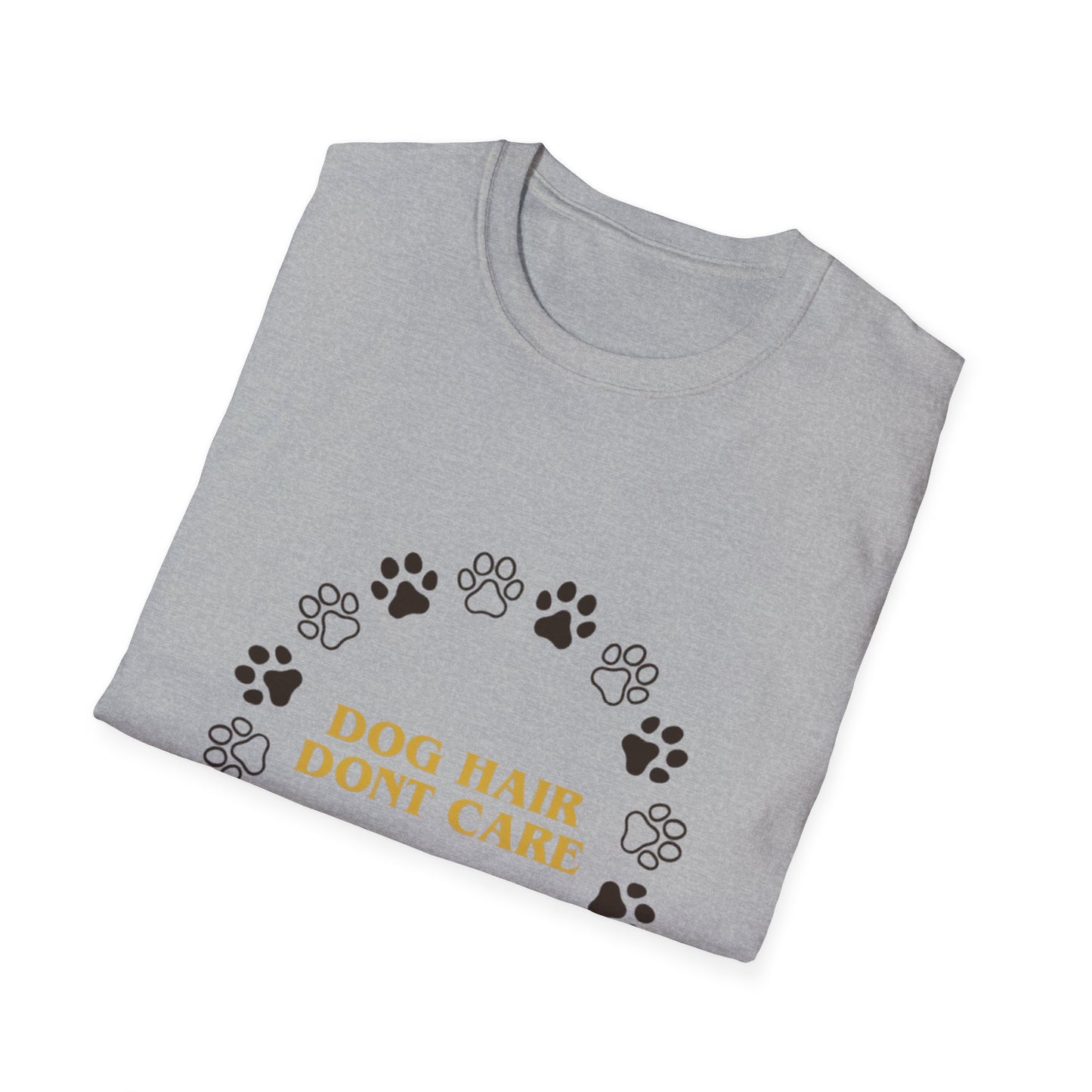 Dog Hair Dont Care Funny Pet Lover T-Shirt