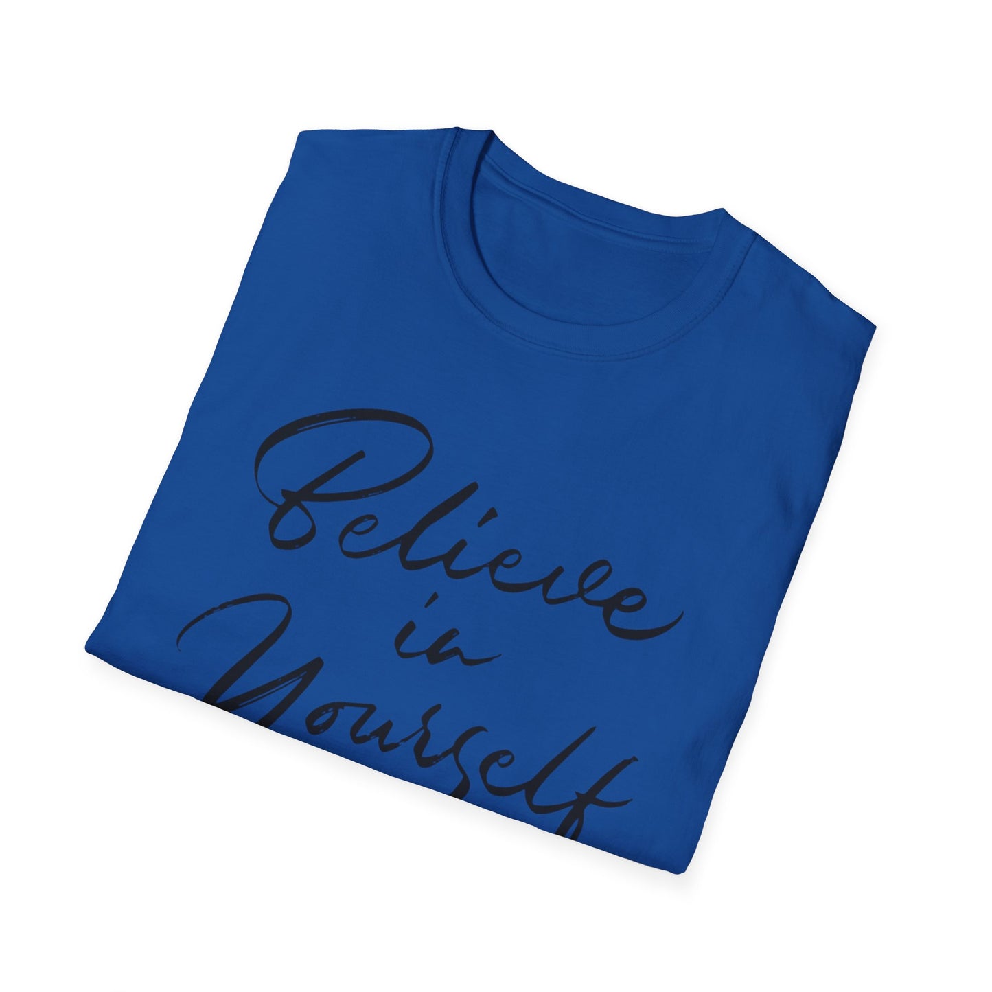 Believe in yourself Motivational T-Shirt