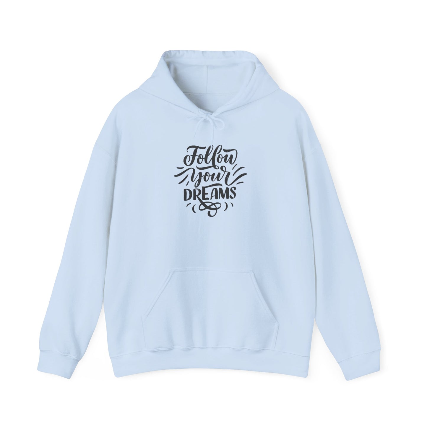 Follow Your Dreams Inspirational Sweatshirt