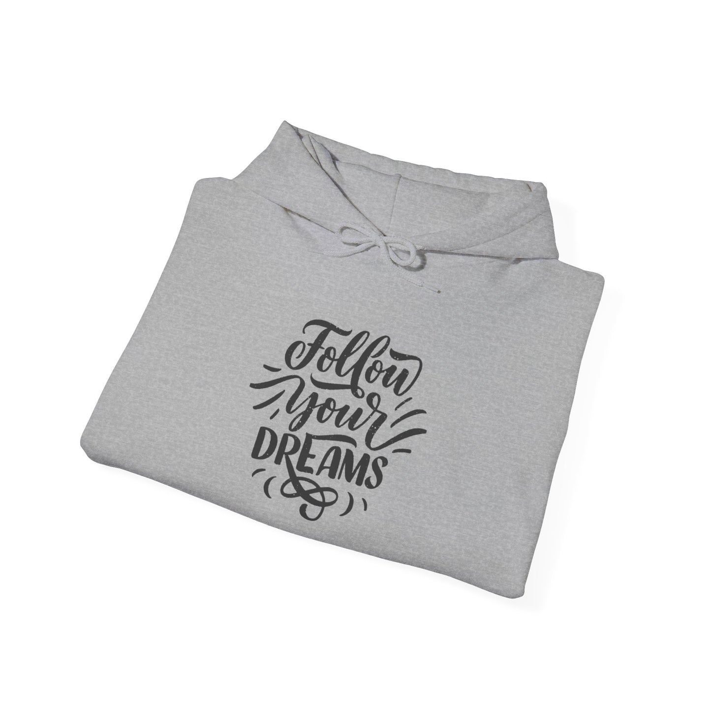 Follow Your Dreams Inspirational Sweatshirt